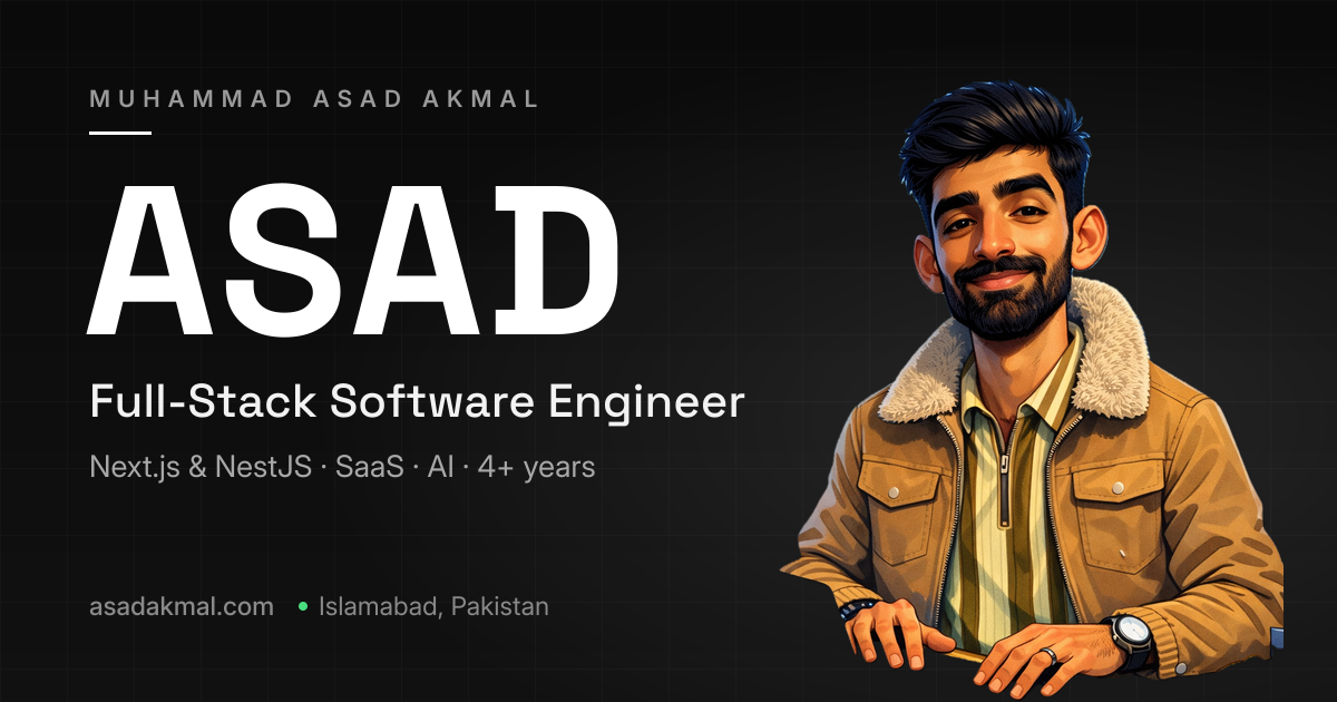 Muhammad Asad Akmal – Full-Stack Software Engineer (Next.js & NestJS)